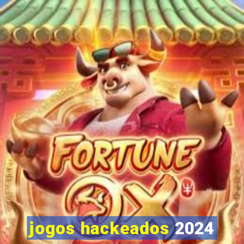 jogos hackeados 2024